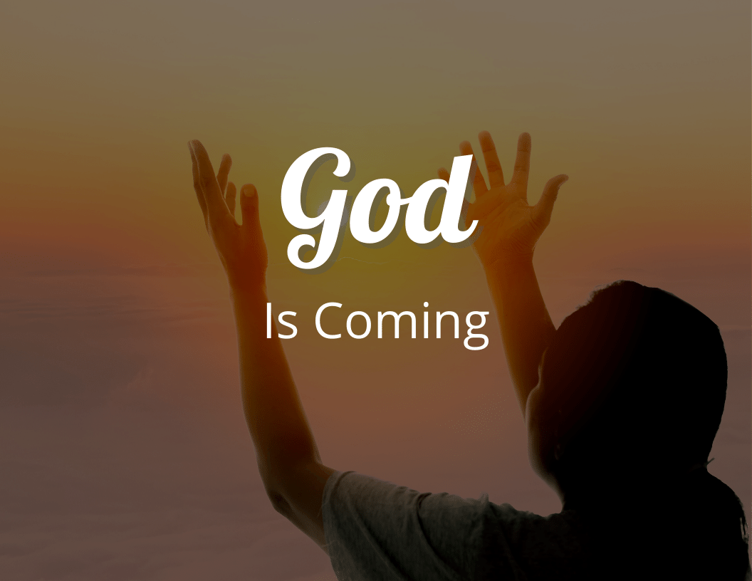 God Is Coming 